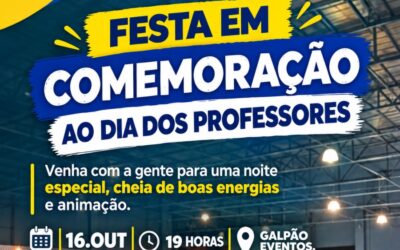 FESTA EM COMEMORAÇÃO AO DIA DO PROFESSOR!
